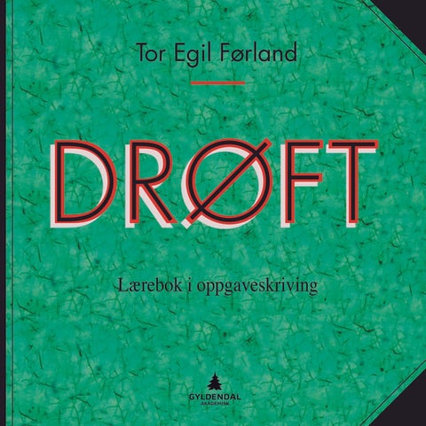 Drøft - lærebok i oppgaveskriving