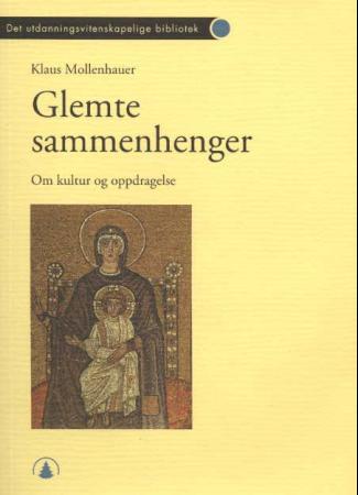 Glemte sammenhenger - om kultur og oppdragelse