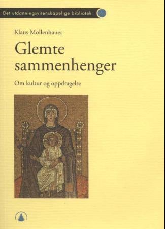 Glemte sammenhenger - om kultur og oppdragelse