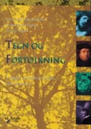 Tegn og fortolkning - teologiske perspektiver på etikk, natur og historie