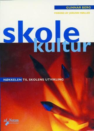 Skolekultur - nøkkelen til skolens utvikling