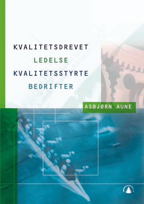 Kvalitetsdrevet ledelse - kvalitetsstyrte bedrifter