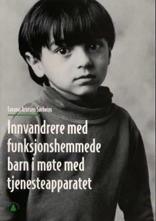 Innvandrere med funksjonshemmede barn i møte med tjenesteapparatet