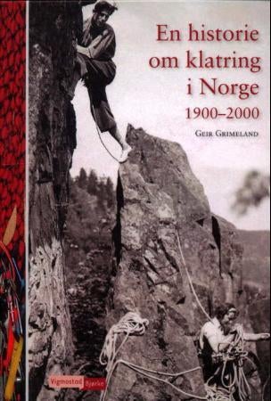 En historie om klatring i Norge - 1900-2000