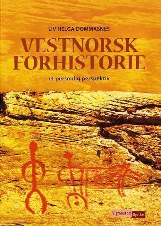 Bilde av Vestnorsk Forhistorie Av Liv Helga Dommasnes