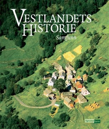 Vestlandets historie. Bd. 2. - samfunn