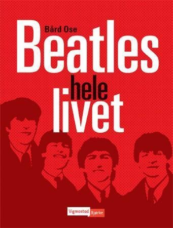 Beatles hele livet