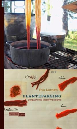 Plantefarging - farg garn med vekster fra naturen