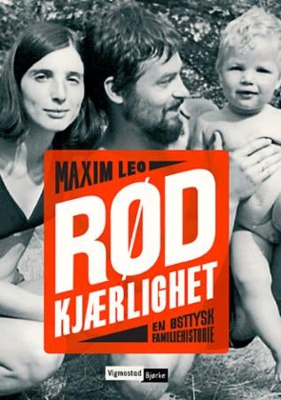 Rød kjærlighet - en østtysk familiehistorie