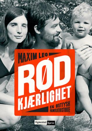 Rød kjærlighet - en østtysk familiehistorie