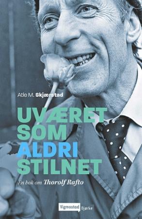 Uværet som aldri stilnet - en bok om Thorolf Rafto
