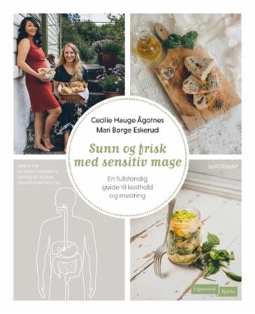 Sunn og frisk med sensitiv mage - en fullstendig guide til kosthold og mestring