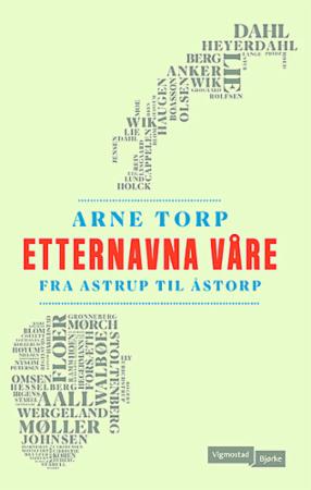Etternavna våre - fra Astrup til Åstorp