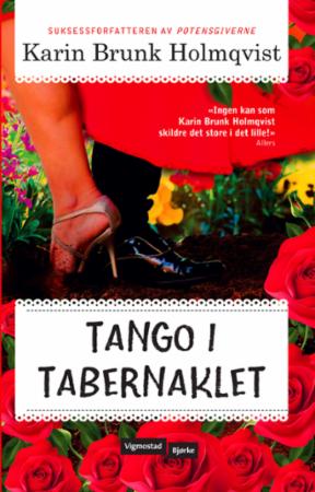Tango i tabernaklet av Karin Brunk Holmqvist