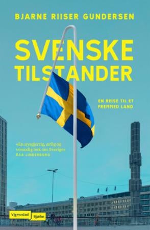 Svenske tilstander - en reise til et fremmed land