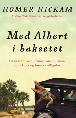Med Albert i baksetet - den delvis sanne historien om en mann, hans kone og hennes alligator