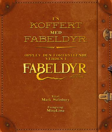En koffert med fabeldyr - opplev den fortryllende verden i Fabeldyr og hvor de er å finne