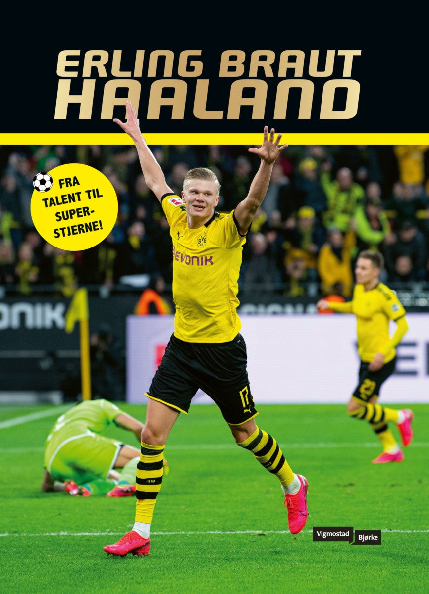 Erling Braut Haaland - fra talent til verdensstjerne