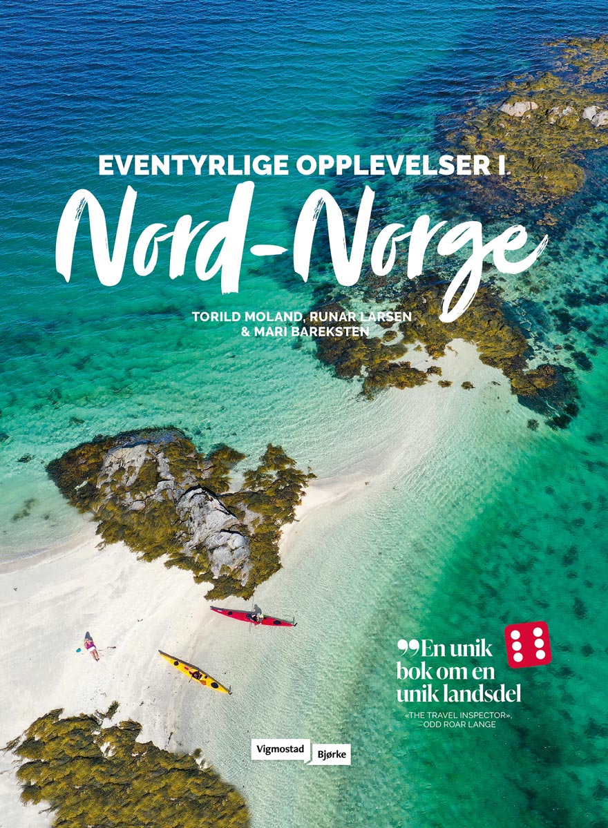 Bilde av Eventyrlige Opplevelser I Nord-norge Av Mari Bareksten, Runar Larsen, Torild Moland
