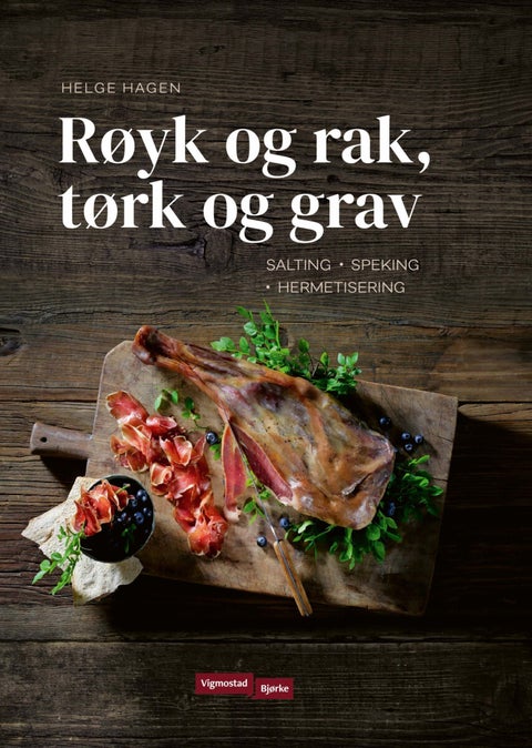 Røyk og rak, tørk og grav - salting, speking, hermetisering