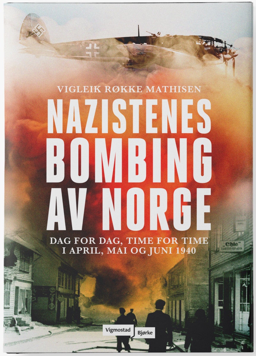 Bilde av Nazistenes Bombing Av Norge Av Vigleik Røkke Mathisen