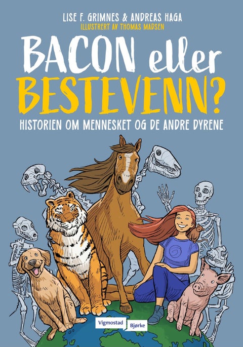 Bacon eller bestevenn? - historien om mennesket og de andre dyrene