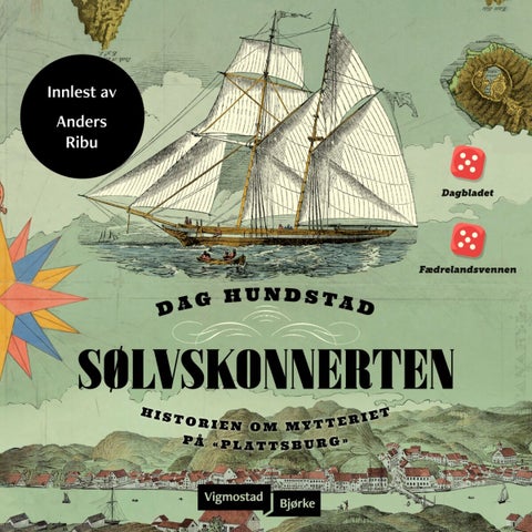 Sølvskonnerten - historien om mytteriet på «Plattsburg»