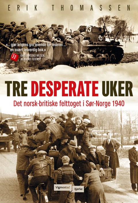 Tre desperate uker - det norsk-britiske felttoget i Sør-Norge 1940
