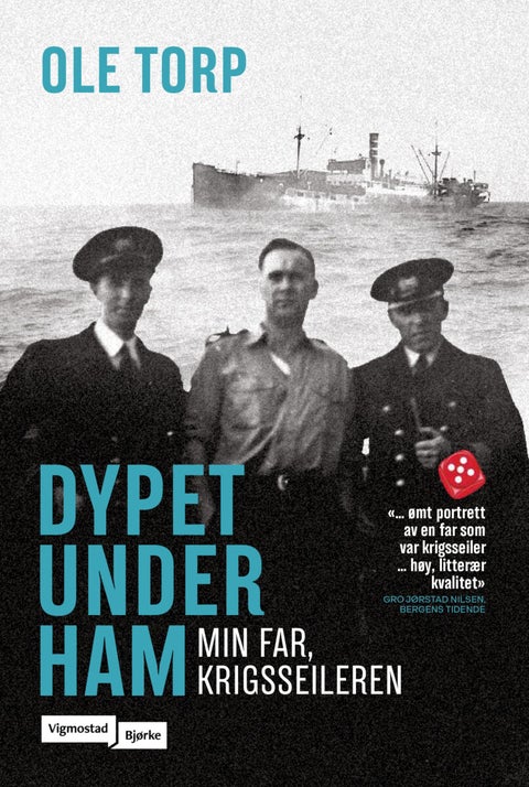 Dypet under ham - min far, krigsseileren