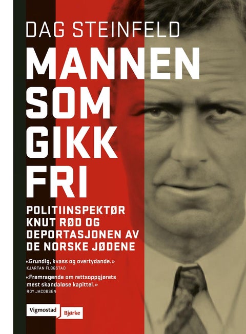 Mannen som gikk fri - politiinspektør Knut Rød og deportasjonen av de norske jødene