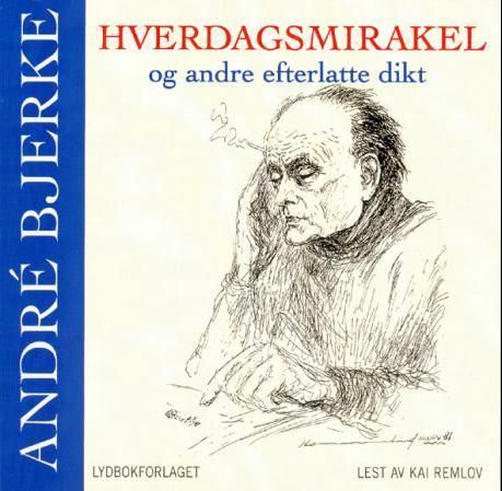 Hverdagsmirakel og andre efterlatte dikt
