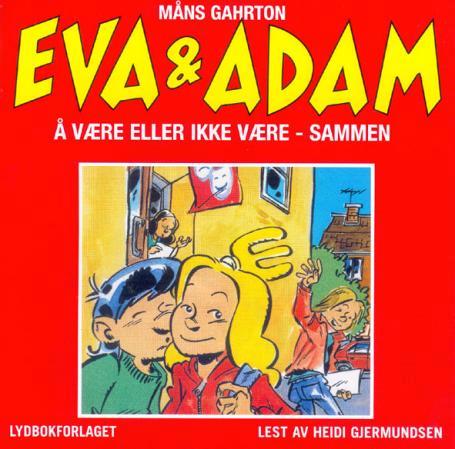 Eva og Adam - å være eller ikke være - sammen