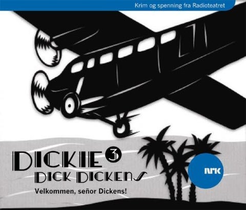 Dickie Dick Dickens 3 - velkommen, señor Dickens!