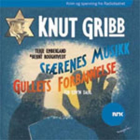Knut Gribb ; Knut Gribb : gullets forbannelse - sfærenes musikk :