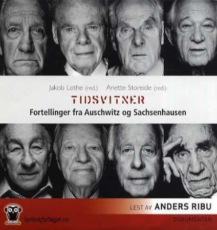 Tidsvitner - fortellinger fra Auschwitz og Sachsenhausen