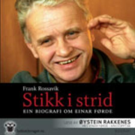Stikk i strid - ein biografi om Einar Førde