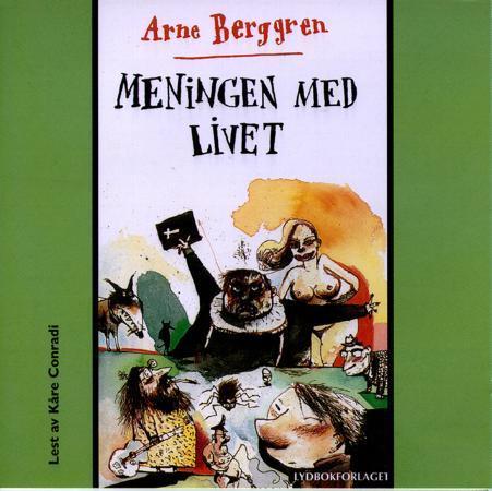 Bilde av Meningen Med Livet Av Arne Berggren