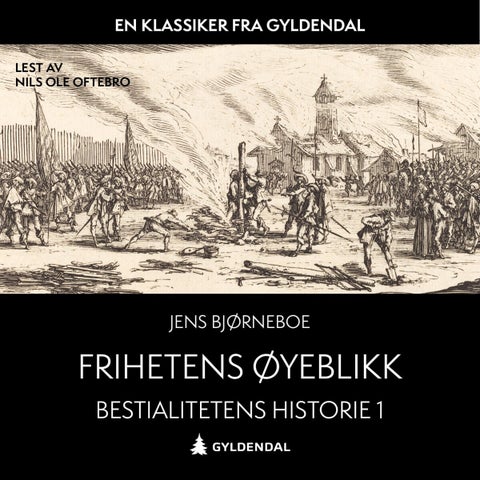 Bestialitetens historie - Frihetens øyeblikk