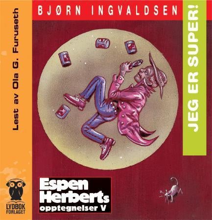 Jeg er super! - Espen Herberts opptegnelser V