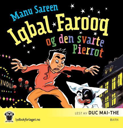 Iqbal Farooq og den svarte Pierrot av Manu Sareen