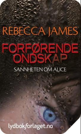 Forførende ondskap - sannheten om Alice