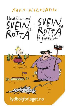 Kloakkturen med Svein og rotta ; Svein og rotta på feriekoloni