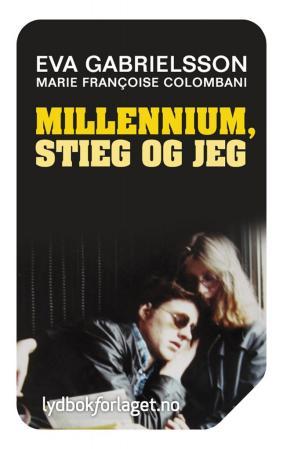 Millennium, Stieg og jeg