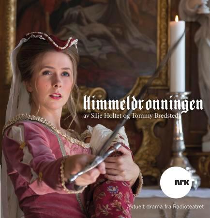 Himmeldronningen - historisk drama fra Radioteateret