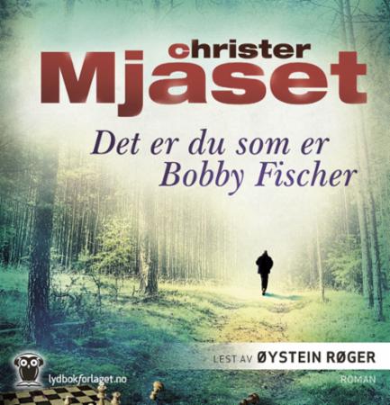 Det er du som er Bobby Fischer - roman
