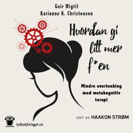 Hvordan gi litt mer f*en av Karianne K. Christensen, Geir Wigtil