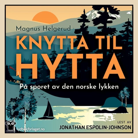 Knytta til hytta - på sporet av den norske lykken