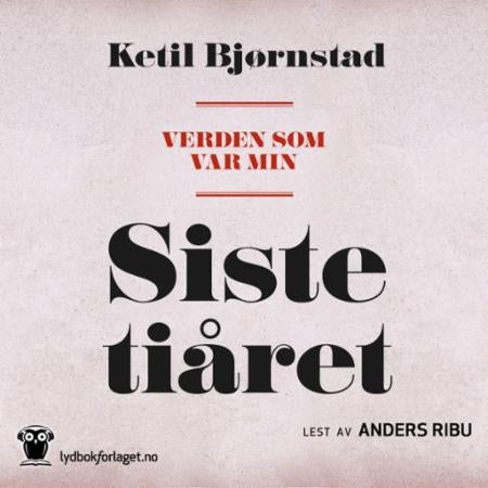 Verden som var min - Bind 6 : Siste tiåret