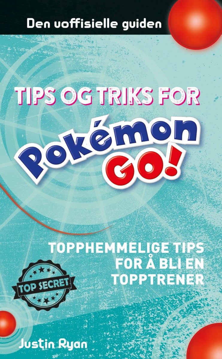Tips og triks for Pokémon GO-spillere - topphemmelige tips for å bli en topptrener! : hemmelighetsstemplet