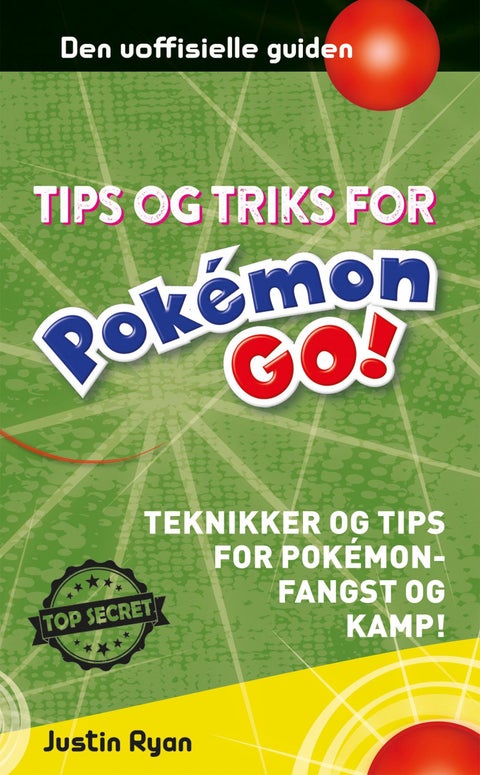 Tips og triks for Pokémon GO-spillere - teknikker og tips for Pokémon-fangst og kamp!